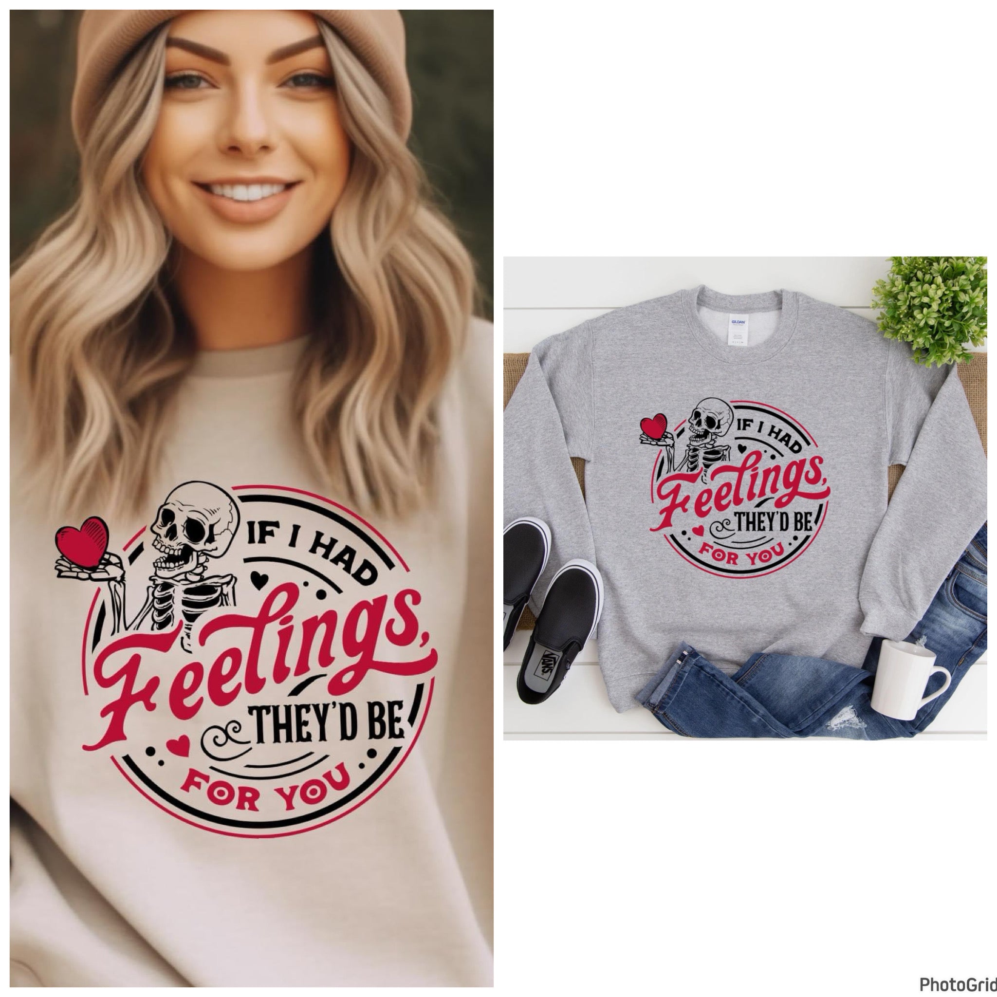 If I had feelings sweatshirt