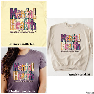 Mental Health Matters Tee or Sweatshirt