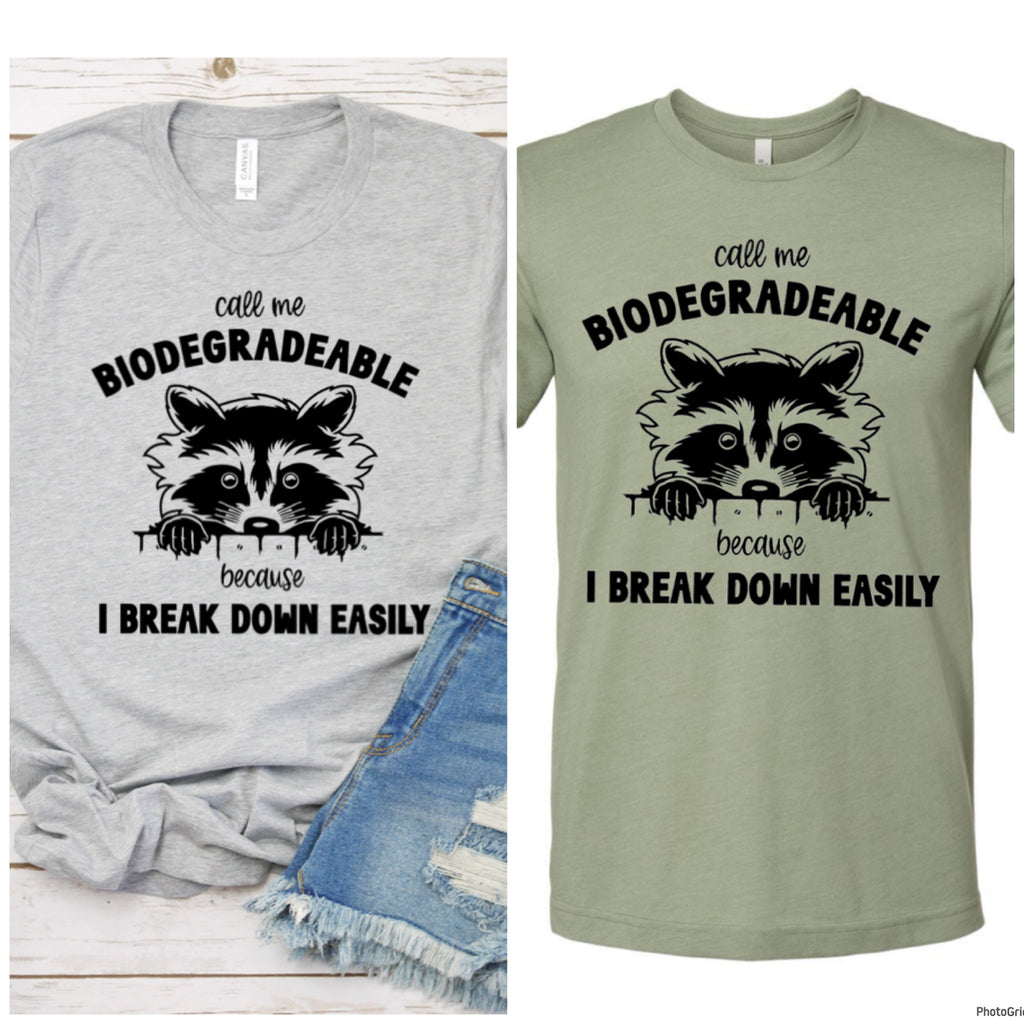 Call Me Biodegradeable Tee