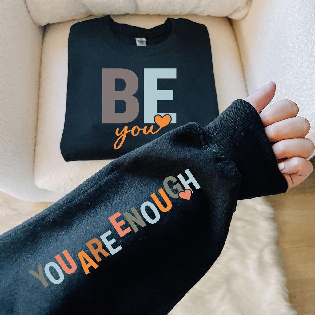 You Are Enough Sweatshirt