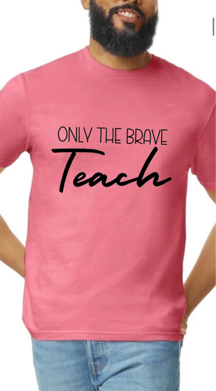 Only The Brave Teach Tee