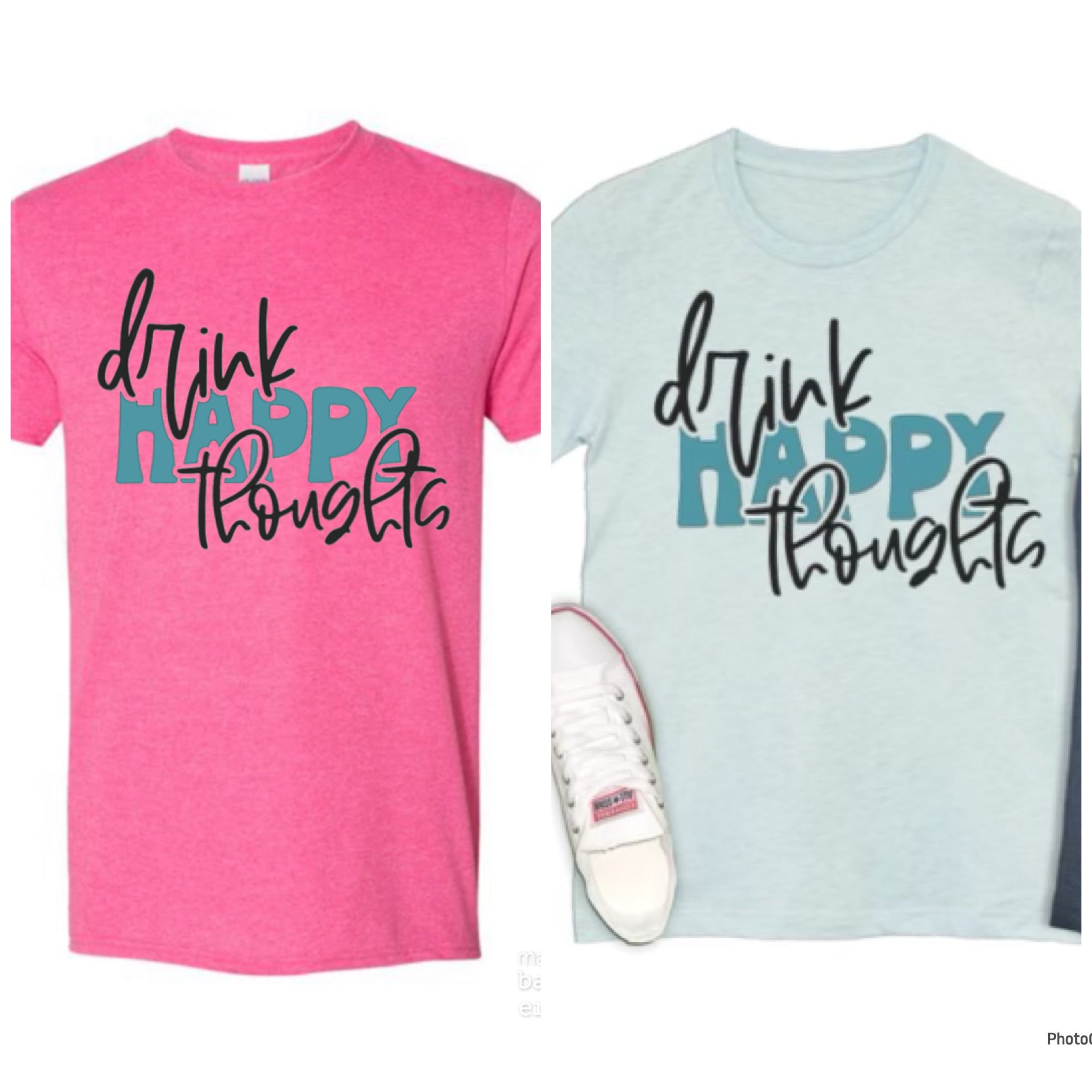 Drink Happy Thoughts Tee
