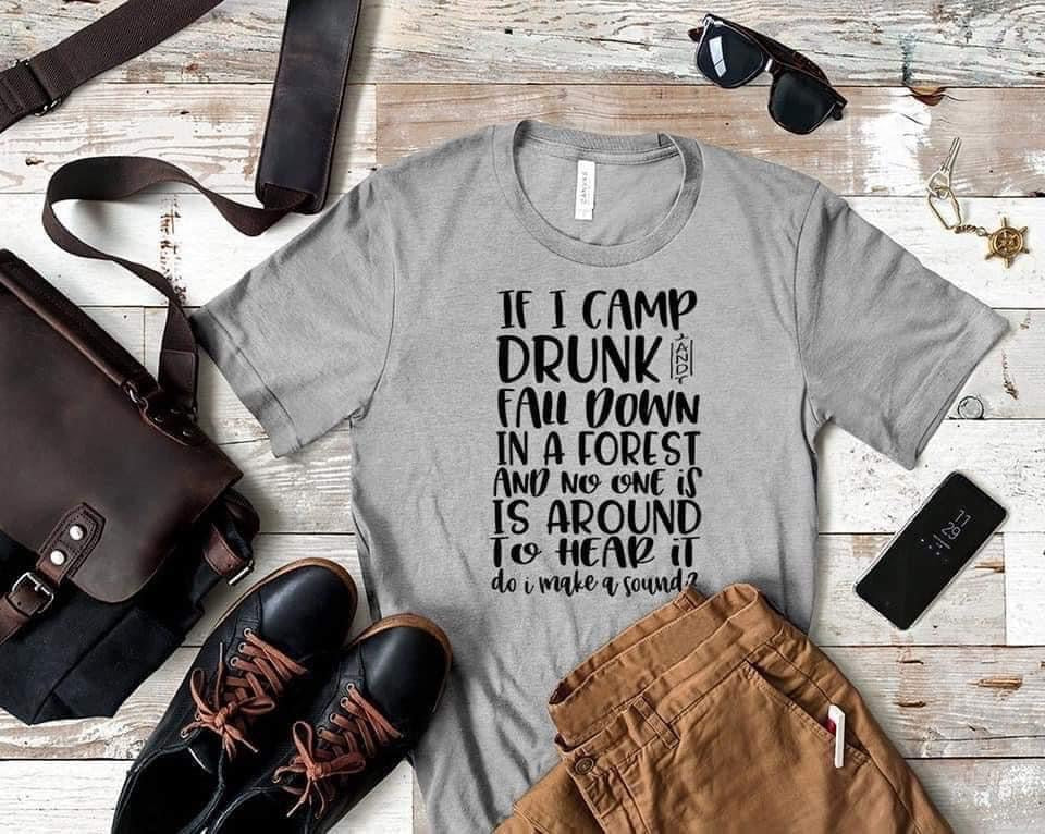 If I Camp Drunk Tee