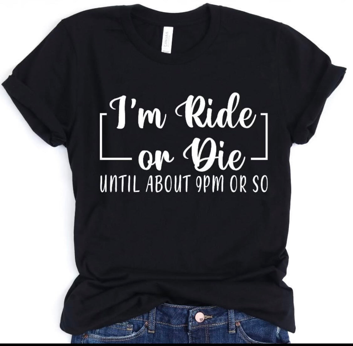I'm Ride Or Die Tee
