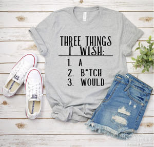 Three Things I Wish Tee
