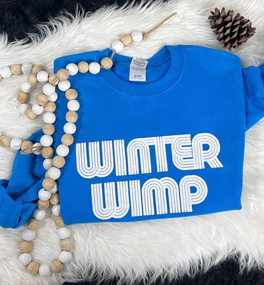 Winter Wimp Sweathshirt