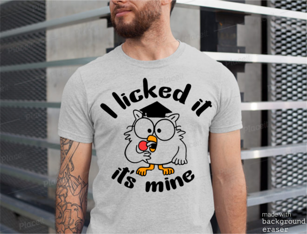 I Licked It Tee