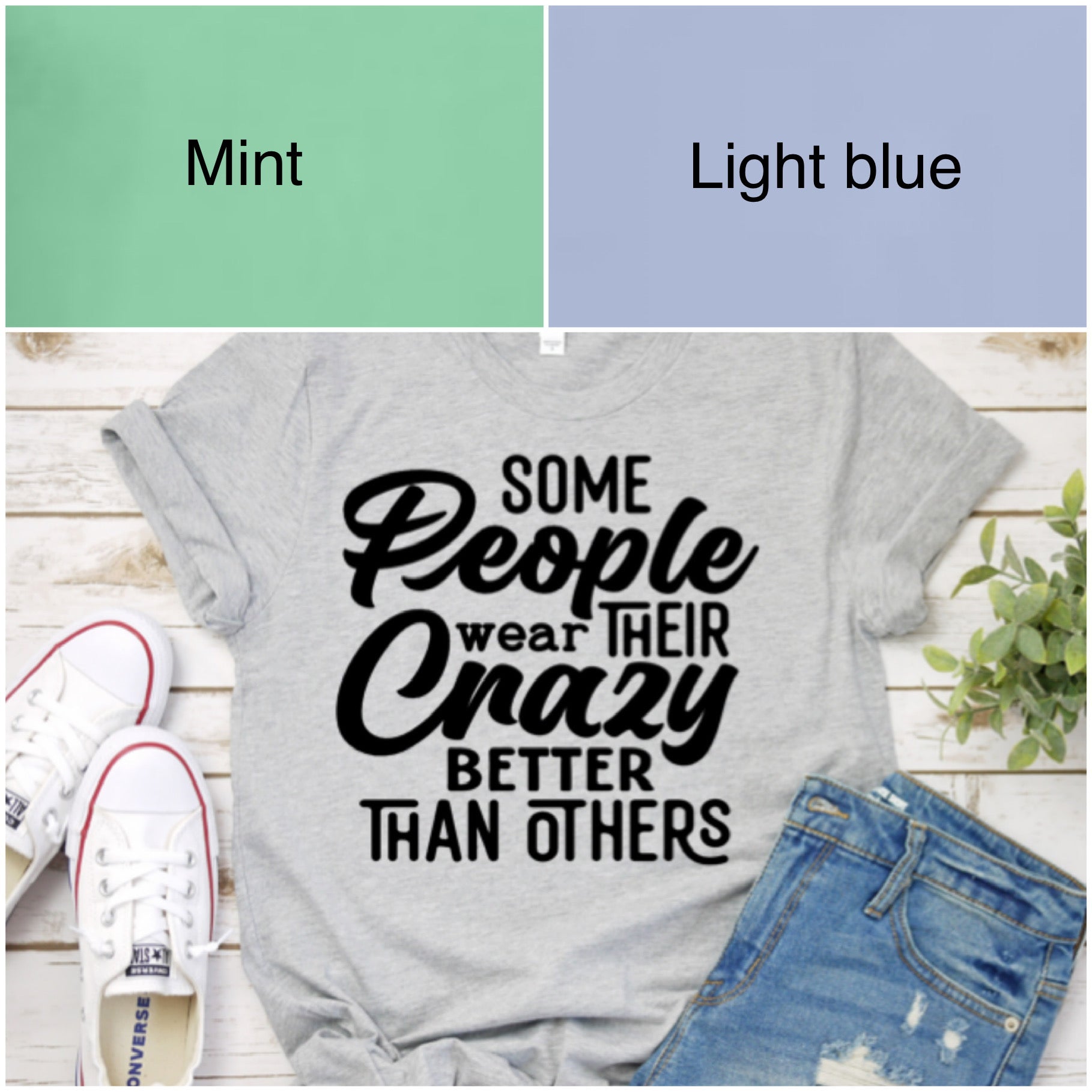 Some People Wear Their Crazy Tee