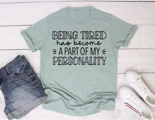 Being Tired Tee