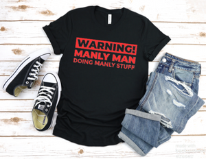 Warning Manly Man Tee
