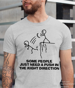 Some People Just Need A Push Tee