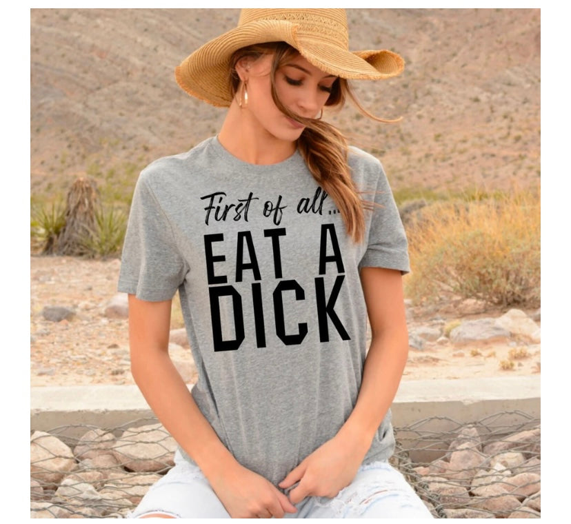 Eat a dick tee