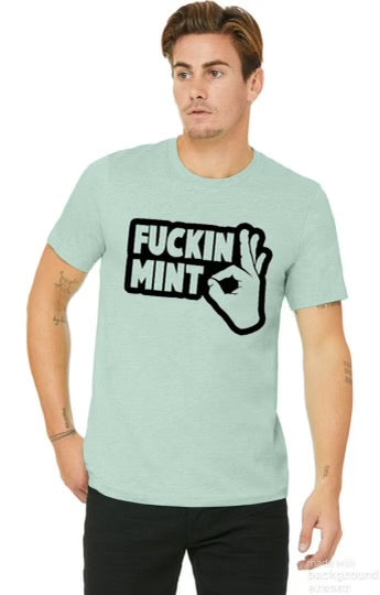 Fuckin Mint Tee